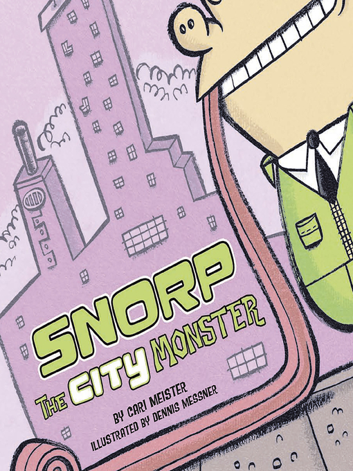 Title details for Snorp the City Monster by Cari Meister - Available